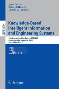 Knowledge-Based Intelligent Information and Engineering Systems: 12th International Conference, KES 2008, Zagreb, Croatia, September 3-5, 2008, Procee