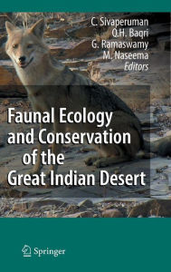 Faunal Ecology and Conservation of the Great Indian Desert C. Sivaperuman Editor