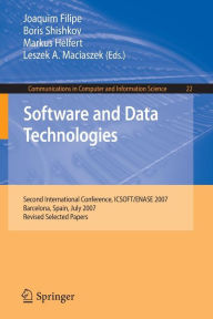 Software and Data Technologies: Second International Conference, ICSOFT/ENASE 2007, Barcelona, Spain, July 22-25, 2007, Revised Selected Papers Joaqui