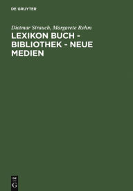 Lexikon Buch - Bibliothek - Neue Medien Dietmar Strauch Author