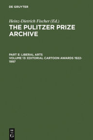 Editorial Cartoon Awards 1922-1997 Heinz-D. Fischer Editor