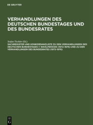 Sachregister und Konkordanzliste zu den Verhandlungen des Deutschen Bundestages 7. Wahlperiode (1972-1976) und zu den Verhandlungen des Bundesrates (1
