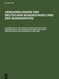 Sachregister zu den Verhandlungen des Deutschen Bundestages 13. Wahlperiode (1995-1998) und zu den Verhandlungen des Bundesrates (1995-1998) GÃ¼nther