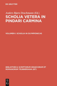 Scholia in Olympionicas Anders BjÃ¸rn Drachmann Editor