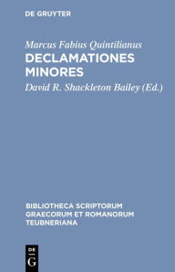 Declamationes minores Marcus Fabius Quintilianus Author