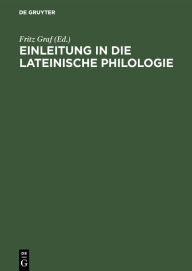 Einleitung in die lateinische Philologie Fritz Graf Editor