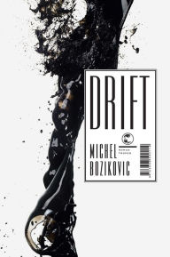 Drift: Roman Michel Bozikovic Author
