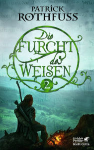 Die Furcht des Weisen (The Wise Man's Fear) (Part 2) Patrick Rothfuss Author