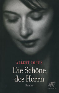 Die Schöne des Herrn Albert Cohen Author