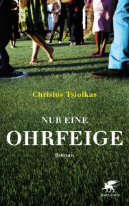 Nur eine Ohrfeige Christos Tsiolkas Author