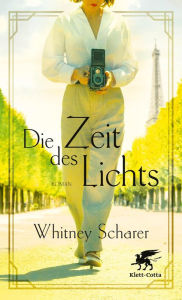 Die Zeit des Lichts: Roman Whitney Scharer Author