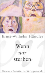 Wenn wir sterben Ernst-Wilhelm Händler Author