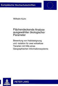 Flaechendeckende Analyse ausgewaehlter oekologischer Parameter: Bewertung von Habitateignung und -isolation fuer zwei wirbellose Tierarten mit Hilfe e