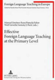 Effective Foreign Language Teaching at the Primary Level: Focus on the Teacher Wolfgang Gewehr Editor