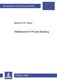 Wettbewerb im Private Banking Barbara Kasper Author