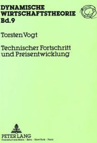 Technischer Fortschritt und Preisentwicklung Torsten Vogt Author