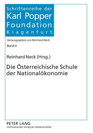 Die Oesterreichische Schule der Nationaloekonomie Reinhard Neck Editor