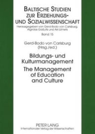 Bildungs- und Kulturmanagement- The Management of Education and Culture Gerd-Bodo von Carlsburg Editor