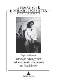 Christoph Schlingensief und seine Auseinandersetzung mit Joseph Beuys: Mit einem Nachwort von Anna-Catharina Gebbers und einem Interview mit Carl Hege
