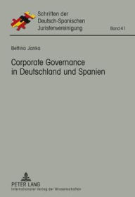 Corporate Governance in Deutschland und Spanien Bettina Janka Author