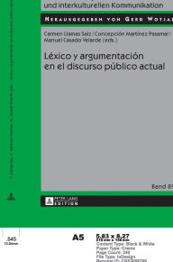 Léxico y argumentación en el discurso público actual Carmen Llamas Saiz Editor