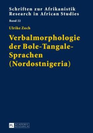 Verbalmorphologie der Bole-Tangale-Sprachen (Nordostnigeria): Dissertationsschrift (Schriften zur Afrikanistik / Research in African Studies, Band 22)