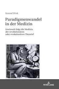 Paradigmenwandel in der Medizin Konrad Wink Author