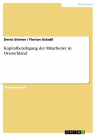 Kapitalbeteiligung der Mitarbeiter in Deutschland Denis Steiner Author