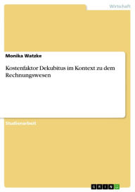 Kostenfaktor Dekubitus im Kontext zu dem Rechnungswesen Monika Watzke Author