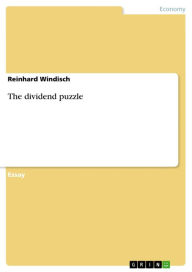 The dividend puzzle Reinhard Windisch Author
