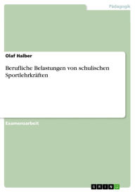 Berufliche Belastungen von schulischen Sportlehrkräften Olaf Halber Author