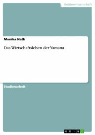 Das Wirtschaftsleben der Yamana Monika Nath Author