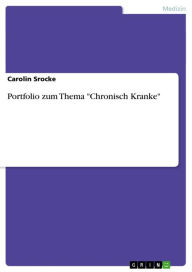 Portfolio zum Thema 'Chronisch Kranke' Carolin Srocke Author