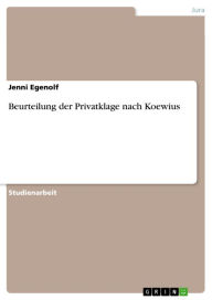 Beurteilung der Privatklage nach Koewius Jenni Egenolf Author