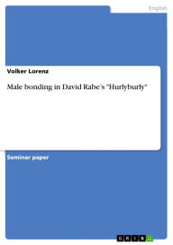 Male bonding in David Rabe's 'Hurlyburly' - Volker Lorenz