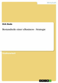 Bestandteile einer eBusiness - Strategie: Strategie Dirk Bode Author