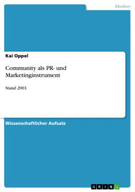 Community als PR- und Marketinginstrument: Stand 2001 Kai Oppel Author