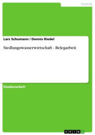 Siedlungswasserwirtschaft - Belegarbeit Lars Schumann Author