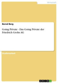Going Private - Das Going Private der Friedrich Grohe AG Bernd Berg Author