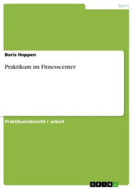 Praktikum im Fitnesscenter Boris Hoppen Author