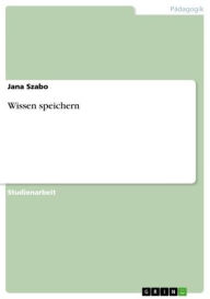 Wissen speichern Jana Szabo Author
