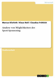 Analyse von Möglichkeiten des Sport-Sponsoring Marcus Kliefoth Author