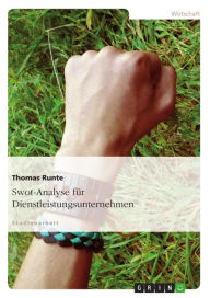 Swot-Analyse für Dienstleistungsunternehmen Thomas Runte Author