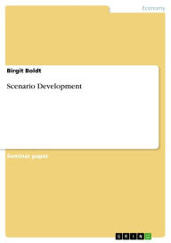 Scenario Development Birgit Boldt Author