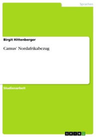 Camus' Nordafrikabezug Birgit Hittenberger Author