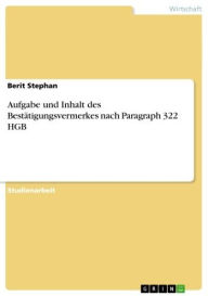 Aufgabe und Inhalt des Bestätigungsvermerkes nach Paragraph 322 HGB Berit Stephan Author