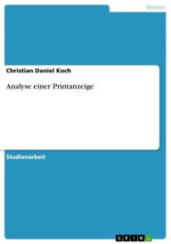 Analyse einer Printanzeige Christian Daniel Koch Author