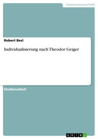 Individualisierung nach Theodor Geiger Robert Besl Author