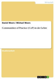 Communities of Practice (CoP) in der Lehre Daniel Weers Author