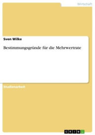 BestimmungsgrÃ¼nde fÃ¼r die Mehrwertrate Sven Wilke Author